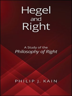 Hegel and Right by Philip J. Kain